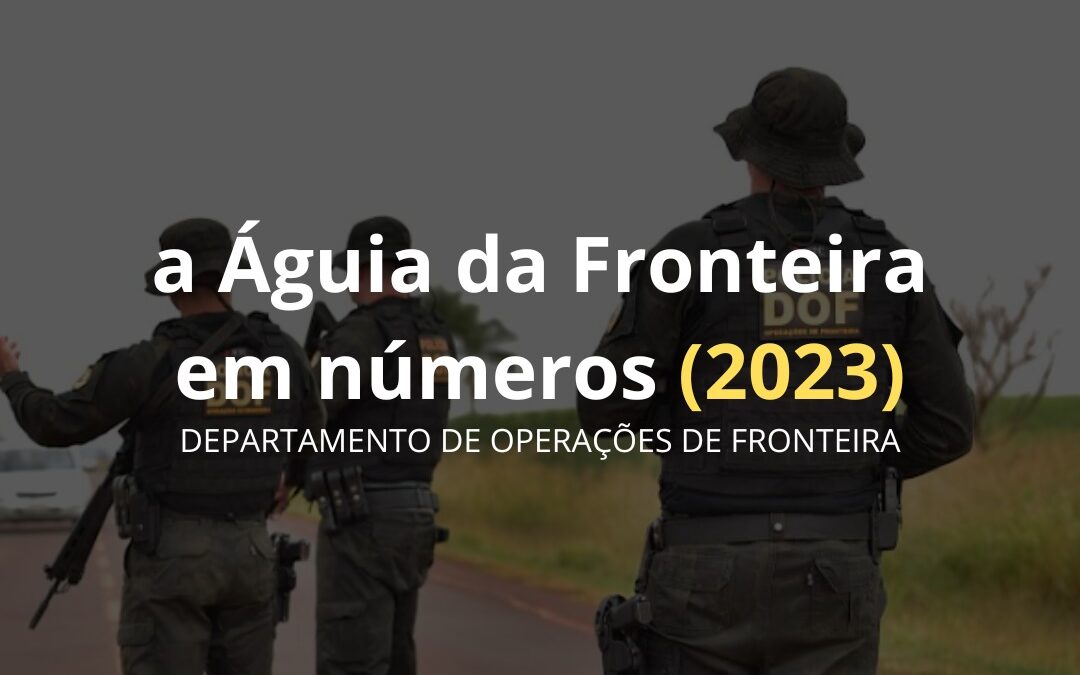 Em 2023 DOF aumenta em mais de 60% os resultados positivos de enfrentamento aos crimes contra o patrimônio