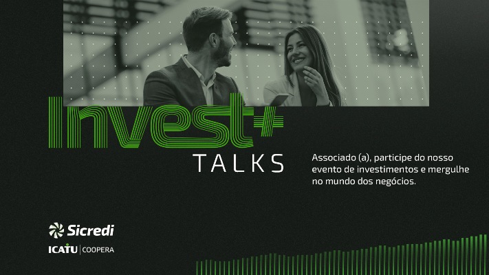 Sicredi Centro-Sul MS/BA promove Invest+Talks para associados