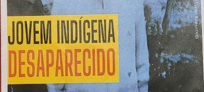 Indígena está desaparecido desde 24 de abril na região do Campestre em Antônio João