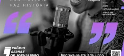 Prêmio Sebrae de Jornalismo 2025 abre inscrições com foco em empreendedorismo