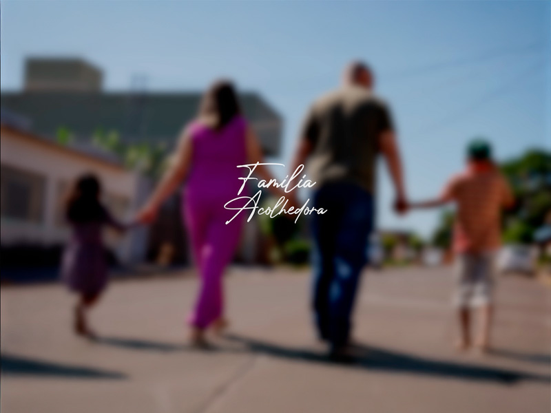 Família Acolhedora: transformando vidas com amor e esperança