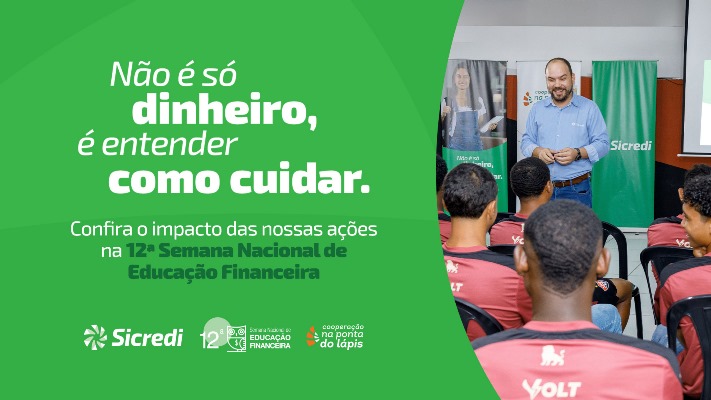 Sicredi Centro-Sul MS/BA impacta mais de 8 mil pessoas presencialmente e alcança 5,8 milhões de pessoas com ações da Semana ENEF