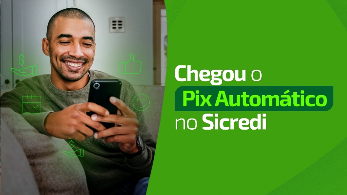 Pix Automático: Sicredi lança nova funcionalidade