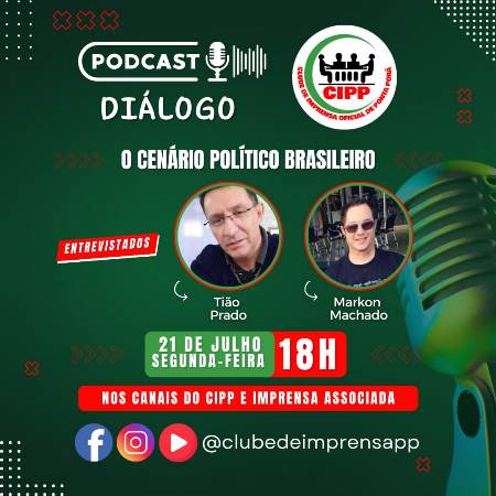 PodCast “Diálogo” debate o cenário político brasileiro