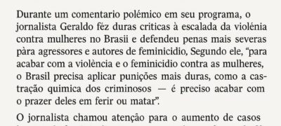 “Jornalista propõe castração química como punição para agressores em casos de feminicídio: ‘É preciso dar um basta’”