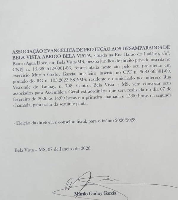 Edital de Convocação – Associação Evangélica de Proteção aos Desamparados de Bela Vista Abrigo Bela Vista