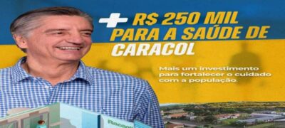 Deputado Dagoberto Nogueira Destina R$ 250 Mil para a Saúde de Caracol, MS
