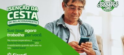 Sicredi Centro-Sul MS/BA possibilita que cesta de relacionamento deixe de ser tarifa e se torne participação no Capital Social