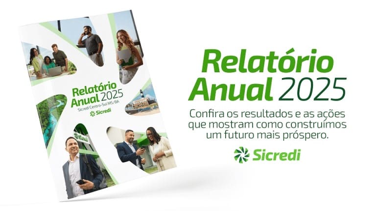 Sicredi Centro-Sul MS/BA divulga Relatório Anual 2025