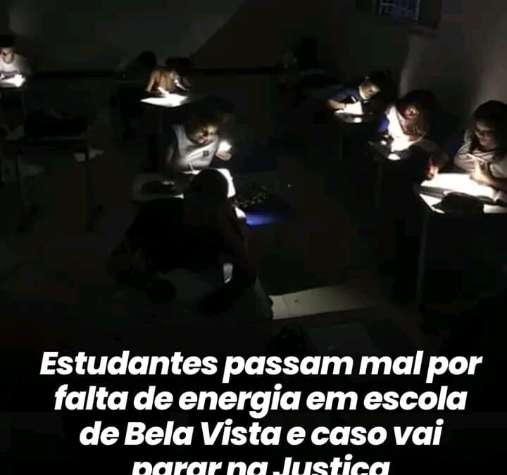 Estudantes passam mal por falta de energia em Escola de Bela Vista e caso vai parar na justiça