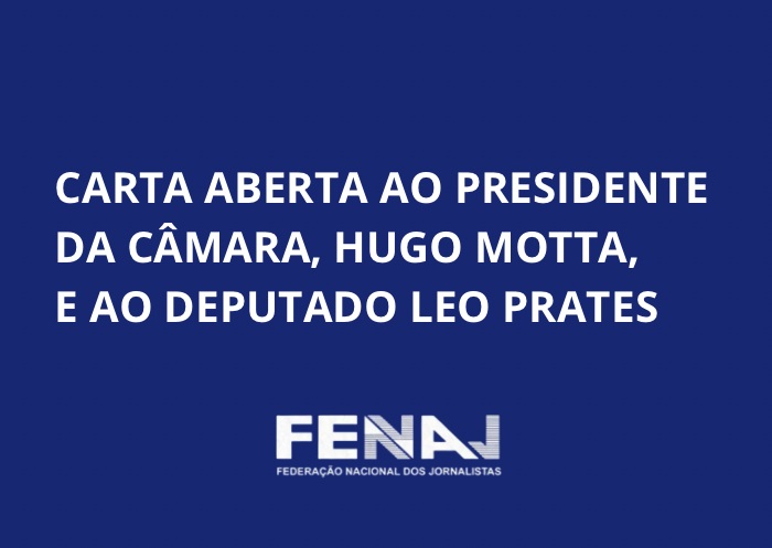 FENAJ envia carta aberta a Hugo Motta e Leo Prates cobrando manutenção da jornada de 5h para jornalistas