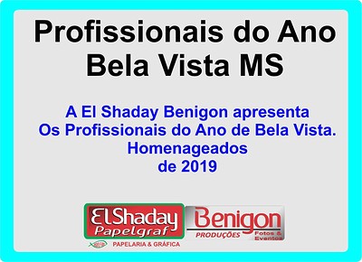 El Shaday: Profissionais do Ano de Bela Vista – Homenageados 2019
