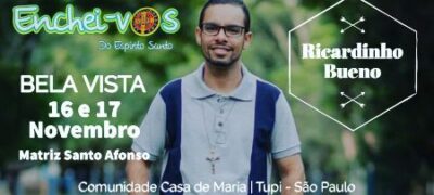Enchei-vos Bela Vista realizará retiro com missionário paulista Ricardinho Bueno