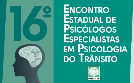 Detran-MS realiza XVI Encontro Estadual Especialistas em Psicologia do Trânsito