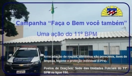 Polícia Militar dá início à Campanha “Faça o Bem você também” – Uma ação do 11º BPM