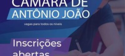 Abertas inscrições para concurso público da Câmara Municipal de Antônio João
