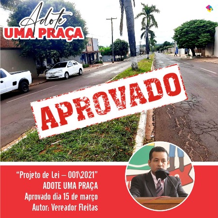 Aprovado Projeto de lei do vereador Fleitas “Adote uma Praça”,  