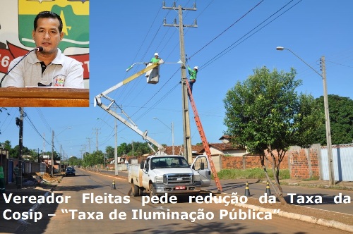 Vereador Fleitas pede redução da Taxa da Cosip – “Taxa de Iluminação Pública” 