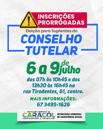 Prefeitura de Caracol prorroga inscrições para candidatos a suplente de Conselheiro Tutelar até o dia 9 de julho