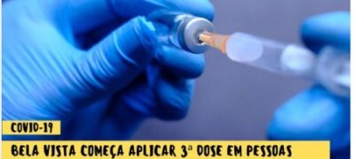 COVID-19: Bela Vista começa a aplicar Terceira Dose em pessoas acima de 55 anos