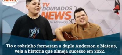 Tio e sobrinho formaram dupla Anderson e Matheus, veja a história que almeja sucesso em 2022