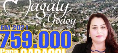 Vereadora Magaly Godoy viabilizou R$ 759 mil em recurso para Caracol em 2021