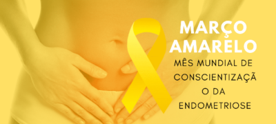 Cólica intensa? Neste Março Amarelo, especialistas alertam para sintomas da endometriose