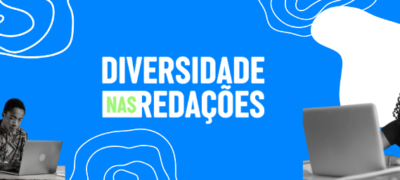 Redações das regiões Norte e Centro-Oeste são contempladas no programa Diversidade nas Redações