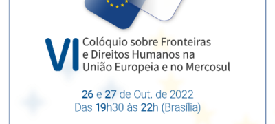 Últimos dias para inscrições no VI Colóquio sobre Fronteiras e Direitos Humanos na UE e Mercosul
