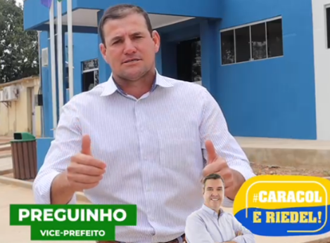 Caracol: Vice prefeito Preguinho declara apoio a Riedel e Bolsonaro no 2º turno