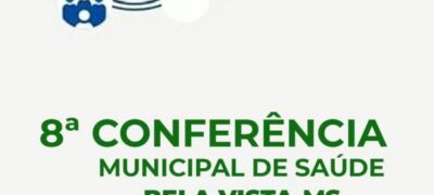 Bela Vista: Prefeitura realiza nesta sexta-feira, Conferência Municipal da Saúde