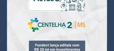 Governo do Estado e Fundect lançam editais com R$ 10 mi em investimentos nesta 6ª