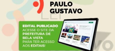 Bela Vista: Lei Paulo Gustavo vai destinar R$ 245 mil em premiação  