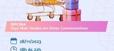 Bela Vista terá oficina ‘Faça mais Vendas em datas Comemorativas’