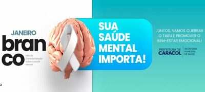 Janeiro Branco: Prefeitura de Caracol alerta para cuidados sobre a saúde mental