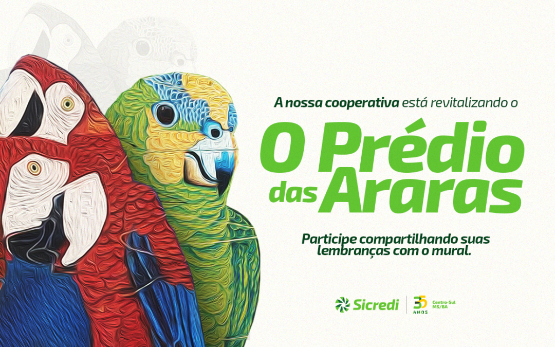 Sicredi Centro-Sul MS/BA está revitalizando a pintura do Prédio das Araras