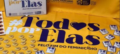 Campanha #TodosPorElas une Governo, Alems e TJ contra o Feminicídio