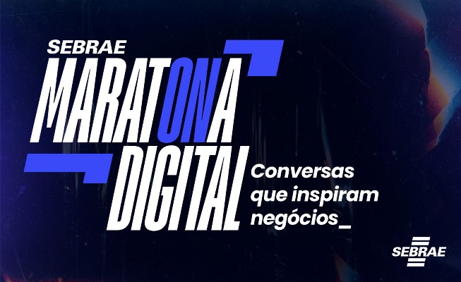 Maratona Digital Sebrae: Inscrições estão abertas para episódio sobre marketing no dia 27 de agosto