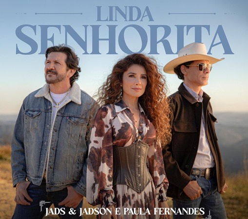 Jads & Jadson lançam “Linda Senhorita”, com participação especial de Paula Fernandes