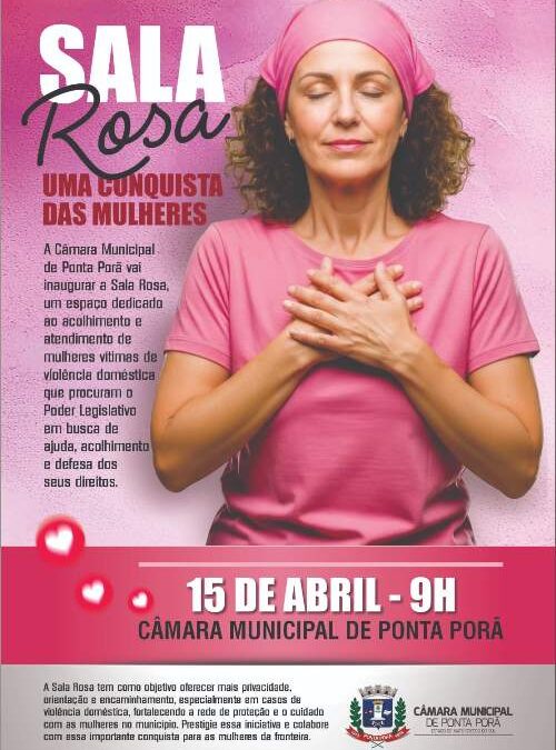 Câmara de Ponta Porã habilitará a “Sala  Rosa Enfermeira Liliane de Souza Bonfim”