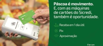 Páscoa aquece a economia local e reforça o papel do Sicredi no apoio aos pequenos e médios negócios