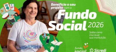 Sicredi Centro-Sul MS/BA abre inscrições para o Fundo Social 2026