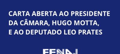 FENAJ envia carta aberta a Hugo Motta e Leo Prates cobrando manutenção da jornada de 5h para jornalistas
