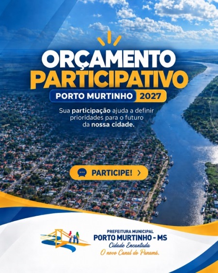 Prefeitura de Porto Murtinho convida população a participar do Orçamento Participativo 2027