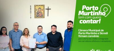 Sicredi firma convênio de crédito consignado com a Câmara Municipal de Porto Murtinho